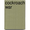 Cockroach War door Jonathan Harlen