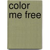 Color Me Free door Virginia Pulliam