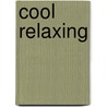 Cool Relaxing door Alex Kuskowski