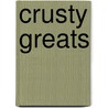 Crusty Greats door Jo Franks