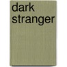 Dark Stranger by Desiree Holt