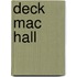 Deck Mac Hall