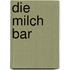 Die Milch Bar