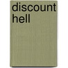 Discount Hell by Freeman Hall