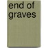 End of Graves