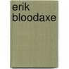 Erik Bloodaxe by William Pearson