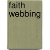 Faith Webbing door Gary M. Pecuch