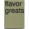 Flavor Greats door Jo Franks