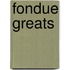 Fondue Greats