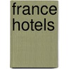 France Hotels by Karen Brown