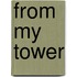 From My Tower