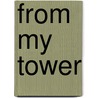 From My Tower door Margaret Sells Emanuelson