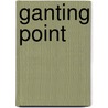 Ganting Point door Ross Kelway
