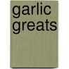 Garlic Greats door Jo Franks