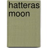 Hatteras Moon by Stephen March