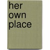 Her Own Place by Dori Sanders