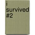 I Survived #2