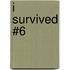 I Survived #6