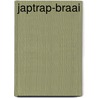Japtrap-Braai by Hilary Biller