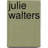 Julie Walters door Ellis/Sutherlan