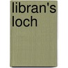 Libran's Loch by Abbygail Donaldson