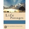 Life Passages door Anne Kidder Schaetzel
