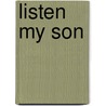 Listen My Son by Dwight Longnecker