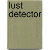 Lust Detector door Ann Cory