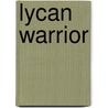 Lycan Warrior door Anastasia Maltezos