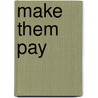 Make Them Pay by Graham Ison
