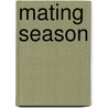 Mating Season door Nadia Aidan