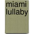 Miami Lullaby