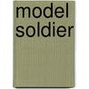 Model Soldier door Cat Johnson