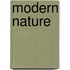 Modern Nature