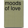 Moods of Love door Danny C. Williams