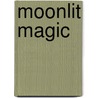 Moonlit Magic by Bronwyn Green