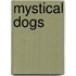 Mystical Dogs