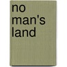 No Man's Land door S.T. Underdahl
