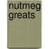 Nutmeg Greats