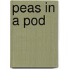 Peas in a Pod door Adle Geras