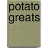 Potato Greats