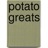 Potato Greats door Jo Franks