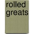 Rolled Greats