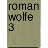 Roman Wolfe 3 by Bill Sheehan