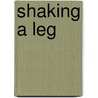 Shaking a Leg door Angela Carter