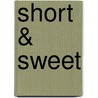 Short & Sweet door Dan Lepard