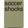 Soccer Shocks door Rob Childs