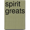 Spirit Greats door Jo Franks