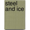 Steel and Ice door Linda Giles