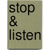 Stop & Listen door Pastor Emile Stephen